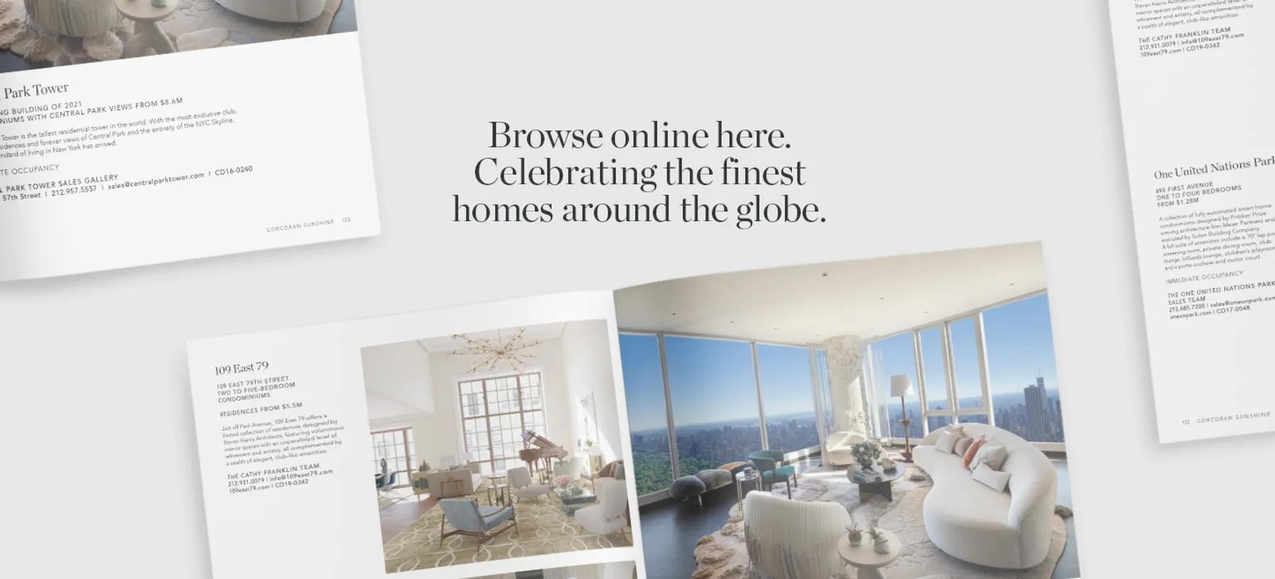 Browse online here. Celebrating the finest homes around the globe. 